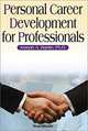 Personal Career Development for Professionals, Joseph A. Raelin 