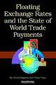 Floating Exchange Rates and the State of World Trade and Payments, David Bigman, Teizo Taya 