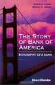 The Story of Bank of America: Biography of a Bank, Marquis James, Bessie R. James 