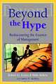 Beyond the Hype: Rediscovering the Essence of Management, Robert G. Eccles 