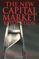 The New Capital Market Revolution: The Winners, Losers and the Future of Finance, Patrick L. Young 