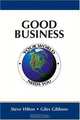 Good Business: Your World Needs You, Steve Hilton, Giles Gibbons 