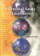 A Practical Guide to Localization (Language International World Directory), Bert Esselink 