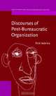 Discourses of Post-Bureaucratic Organization (Document Design Companion Series, 5), Rick Iedema 