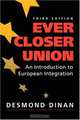 Ever Closer Union: An Introduction To European Integration, Desmond Dinan 