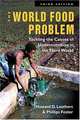 The World Food Problem. Tackling the Causes of Undernutrition in the Third World, Howard D. Leathers, Phillips Foster 
