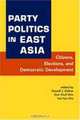 Party Politics In East Asia: Citizens, Elections, and Democratic Development, 