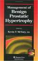 Management of Benign Prostatic Hypertrophy (Current Clinical Urology Ser), 