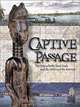 Captive Passage: The Transatlantic Slave Trade and the Making of the Americas, Mariners Museum 
