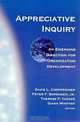 Appreciative Inquiry: An Emerging Direction for Organization Development, David L. Cooperrider, Peter F. Sorensen, Therese Yaeger, Diana Whitney 