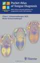 Pocket Atlas Of Tongue Diagnosis: With Chinese Therapy Guidelines for Acupuncture, Herbs, and Nutrition, Claus C., M.D. Schnorrenberger 