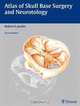 Atlas of Skull Base Surgery and Neurotology, Robert K., M.D. Jackler 