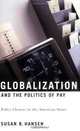Globalization And the Politics of Pay: Policy Choices in the American States (American Governance and Public Policy), Susan B. Hansen 