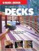 The Complete Guide to Decks : A Step-by-Step Manual for Building Decks (Black & Decker Complete Guide), 