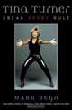 Tina Turner: Break Every Rule, Mark Bego 