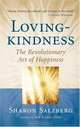 Lovingkindness: The Revolutionary Art of Happiness, Sharon Salzberg, Jon Kabat-Zinn 