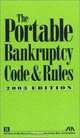 The Portable Bankruptcy Code & Rules, 2003 Edition, 