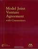 Model Joint Venture Agreement with Commentary, 