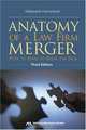Anatomy of a Law Firm Merger, Third Edition: How to Make--or Break--the Deal, Hildebrandt International 