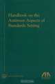 Handbook on the Antitrust Aspects of Standards Setting (American Bar Association Section of Antitrust Law Monograph), Bar Association American 