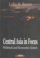 Central Asia in Focus: Political and Economic Issues, 