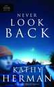 Never Look Back (Phantom Hollow Series #2), Kathy Herman 