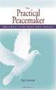 The Practical Peacemaker: How Simple Living Makes Peace Possible, Kate Lawrence 