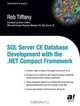 SQL Server CE Database Development with the .NET Compact Framework, Rob Tiffany 
