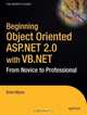 Beginning Object-Oriented ASP.NET 2.0 with VB .NET: From Novice to Professional (Beginning: From Novice to Professional), Brian Myers 
