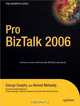 Pro BizTalk 2006 (Pro), George Dunphy, Ahmed Metwally 