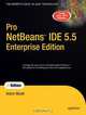 Pro NetBeans IDE 5.5 Enterprise Edition, Adam Myatt 
