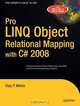 Pro LINQ Object Relational Mapping in C# 2008, Vijay P. Mehta 