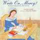 Write On, Mercy!: The Secret Life of Mercy Otis Warren, Gretchen Woelfle 