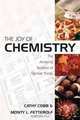 The Joy of Chemistry: The Amazing Science of Familiar Things, Cathy Cobb, Monty L. Fetterolf 
