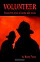 Volunteer: Twenty-Five Years of Smoke and Sirens, Barry Furey 
