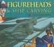 Figureheads And Ship Carving, Michael Stammers 