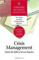 Crisis Management: Mastering the Skills to Prevent Disasters, 