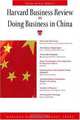 Harvard Business Review on Doing Business in China (Harvard Business Review Paperback Series), Rick Yan, Kenneth Libeberthal 