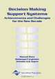 Decision Making Support Systems: Achievements, Trends and Challenges for the New Decade, Manuel Mora, Guisseppi A. Forgionne, Jatinder N. D. Gupta 