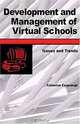 Development and Management of Virtual Schools: Issues and Trends, Catherine Cavanaugh 