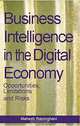 Business Intelligence in the Digital Economy: Opportunities, Limitations and Risks, Mahesh Raisinghani 