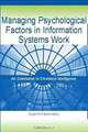 Managing Psychological Factors in Information Systems Work: An Orientation to Emotional Intelligence, Eugene Kaluzniacky 