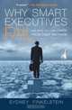 Why Smart Executives Fail: What you can Learn From Their Mistakes, Sydney Finkelstein 