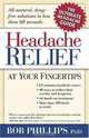 Headache Relief: At Your Fingertips, Bob Phillips 