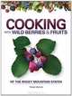 Cooking W/Wild Berries & Fruit, Teresa Marrone 