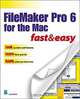 FileMaker Pro 6 for the Mac Fast & Easy (Fast & Easy), Lisa A. Bucki 
