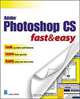 Adobe Photoshop CS Fast & Easy, Eric Grebler 