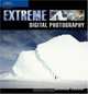 Extreme Digital Photography (One Off), Jonathan Chester 