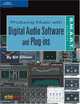 The S.M.A.R.T. Guide to Digital Recording, Software, and Plug-Ins (S.M.A.R.T. Guide To...), Bill A. Gibson 