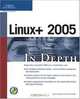 Linux+ 2005 In Depth (In Depth), Jason Eckert, M. John Schitka 